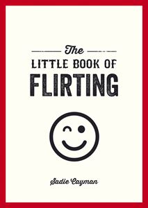 LITTLE BOOK OF FLIRTING (PB)