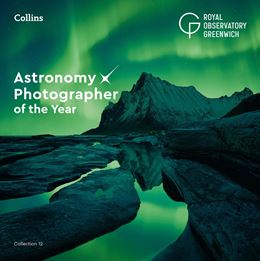 ASTRONOMY PHOTOGRAPHER OF THE YEAR: COLLECTION 12 (HB)