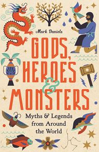 GODS HEROES AND MONSTERS (HB)