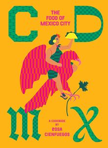 CDMX: THE FOOD OF MEXICO CITY (SMITH STREET) (HB)
