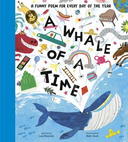 WHALE OF A TIME: A FUNNY POEM FOR EVERY DAY OF THE YEAR (HB)