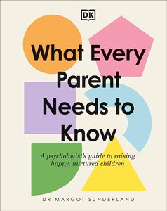 WHAT EVERY PARENT NEEDS TO KNOW (HB)