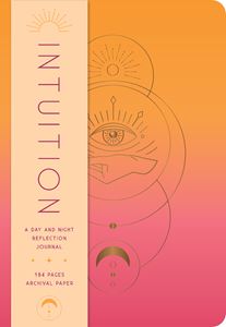 INTUITION: A DAY AND NIGHT REFLECTION JOURNAL (HB)