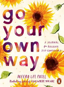 GO YOUR OWN WAY: A JOURNAL FOR BUILDING SELF CONFIDENCE (PB)