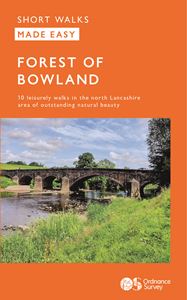 SHORT WALKS MADE EASY: FOREST OF BOWLAND (OS)