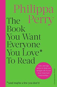 BOOK YOU WANT EVERYONE YOU LOVE TO READ (HB)