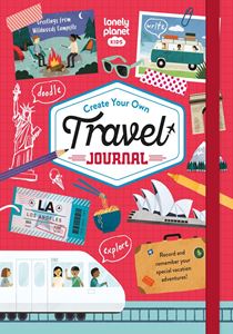 CREATE YOUR OWN TRAVEL JOURNAL (LONELY PLANET KIDS) (HB)