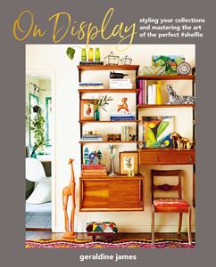 ON DISPLAY: STYLING YOUR COLLECTIONS (HB)