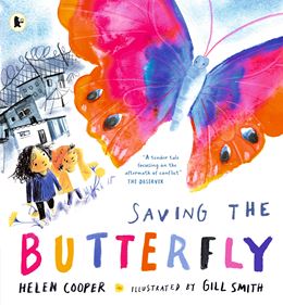SAVING THE BUTTERFLY: A STORY ABOUT REFUGEES (PB)