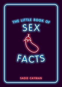 LITTLE BOOK OF SEX FACTS (PB)