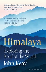 HIMALAYA: EXPLORING THE ROOF OF THE WORLD (PB)