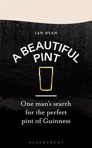 BEAUTIFUL PINT (SEARCH FOR THE PERFECT GUINNESS) (HB)