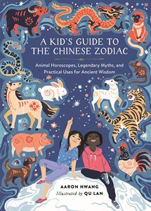 KIDS GUIDE TO THE CHINESE ZODIAC (HB)