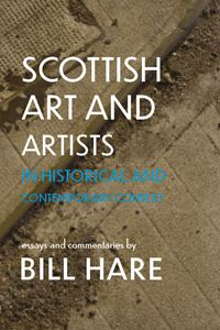 SCOTTISH ART AND ARTISTS IN HISTORICAL/ CONTEMPORARY CONTEXT