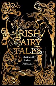 IRISH FAIRY TALES (GOTHIC FANTASY) (HB)