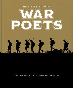 LITTLE BOOK OF WAR POETS (ORANGE HIPPO) (HB)