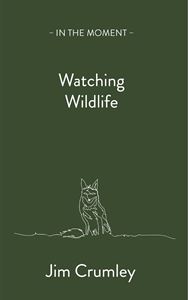 WATCHING WILDLIFE (IN THE MOMENT) (PB)
