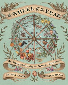 WHEEL OF THE YEAR: AN ILLUSTRATED GUIDE (HB)