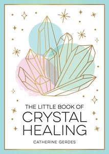 LITTLE BOOK OF CRYSTAL HEALING (PB)