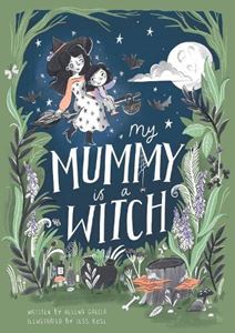 MY MUMMY IS A WITCH (OWLET PRESS) (HB)