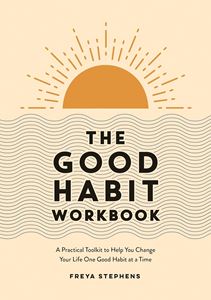 GOOD HABIT WORKBOOK: A PRACTICAL TOOLKIT (PB)