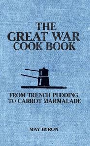 GREAT WAR COOK BOOK (PB)