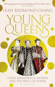 YOUNG QUEENS (MEDICI/ VALOIS/ MARY QUEEN OF SCOTS) (PB)