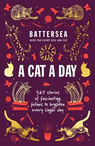 CAT A DAY: 365 STORIES (BATTERSEA DOGS AND CATS HOME) (HB)