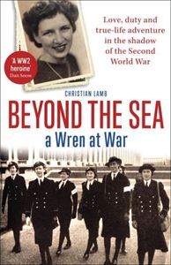 BEYOND THE SEA: A WREN AT WAR (AD LIB) (PB)