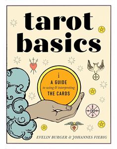 TAROT BASICS: A GUIDE TO USING/ INTERPRETING THE CARDS (PB)