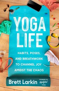 YOGA LIFE: HABITS POSES AND BREATHWORK (PB)