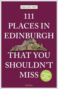 111 PLACES IN EDINBURGH THAT YOU SHOULDNT MISS (2ND ED) PB