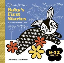 JANE FOSTERS BABYS FIRST STORIES 9-12 MONTHS (BOARD)