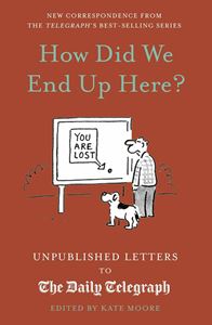 HOW DID WE END UP HERE (TELEGRAPH LETTERS) (HB)