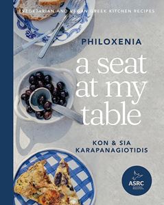 SEAT AT MY TABLE: PHILOXENIA (GREEK VEGETARIAN/VEGAN) (HB)