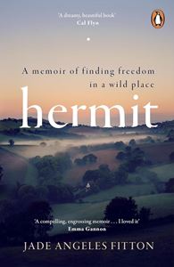 HERMIT: A MEMOIR OF FINDING FREEDOM IN A WILD PLACE (PB)