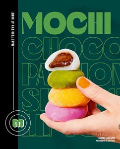 MOCHI: MAKE YOUR OWN AT HOME (SMITH STREET) (HB)
