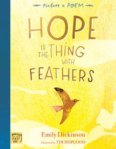 HOPE IS THE THING WITH FEATHERS (PICTURE A POEM) (HB)