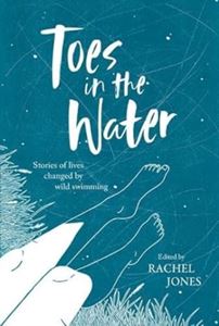 TOES IN THE WATER (WILD SWIMMING STORIES) (PB)