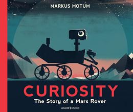 CURIOSITY: THE STORY OF A MARS ROVER (PB)