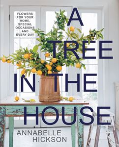 TREE IN THE HOUSE: FLOWERS FOR YOUR HOME (HB)