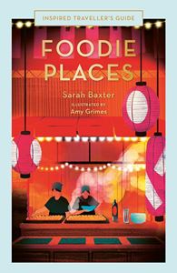 INSPIRED TRAVELLERS GUIDE: FOODIE PLACES (HB)
