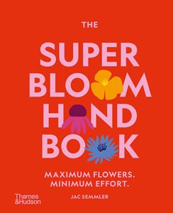 SUPER BLOOM HANDBOOK: MAXIMUM FLOWERS (HB)