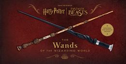 HARRY POTTER: THE WANDS OF THE WIZARDING WORLD (HB)