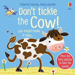 DONT TICKLE THE COW (TOUCHY FEELY SOUNDS)