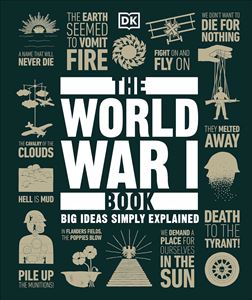 WORLD WAR I BOOK: BIG IDEAS SIMPLY EXPLAINED (HB)