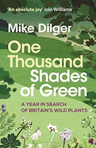 ONE THOUSAND SHADES OF GREEN (BRITAINS WILD PLANTS) (PB)