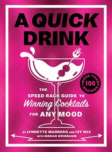 QUICK DRINK: THE SPEED RACK GUIDE (HB)