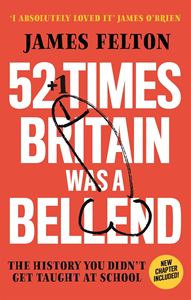 52 TIMES BRITAIN WAS A BELLEND (PB)