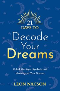 21 DAYS TO DECODE YOUR DREAMS (PB)